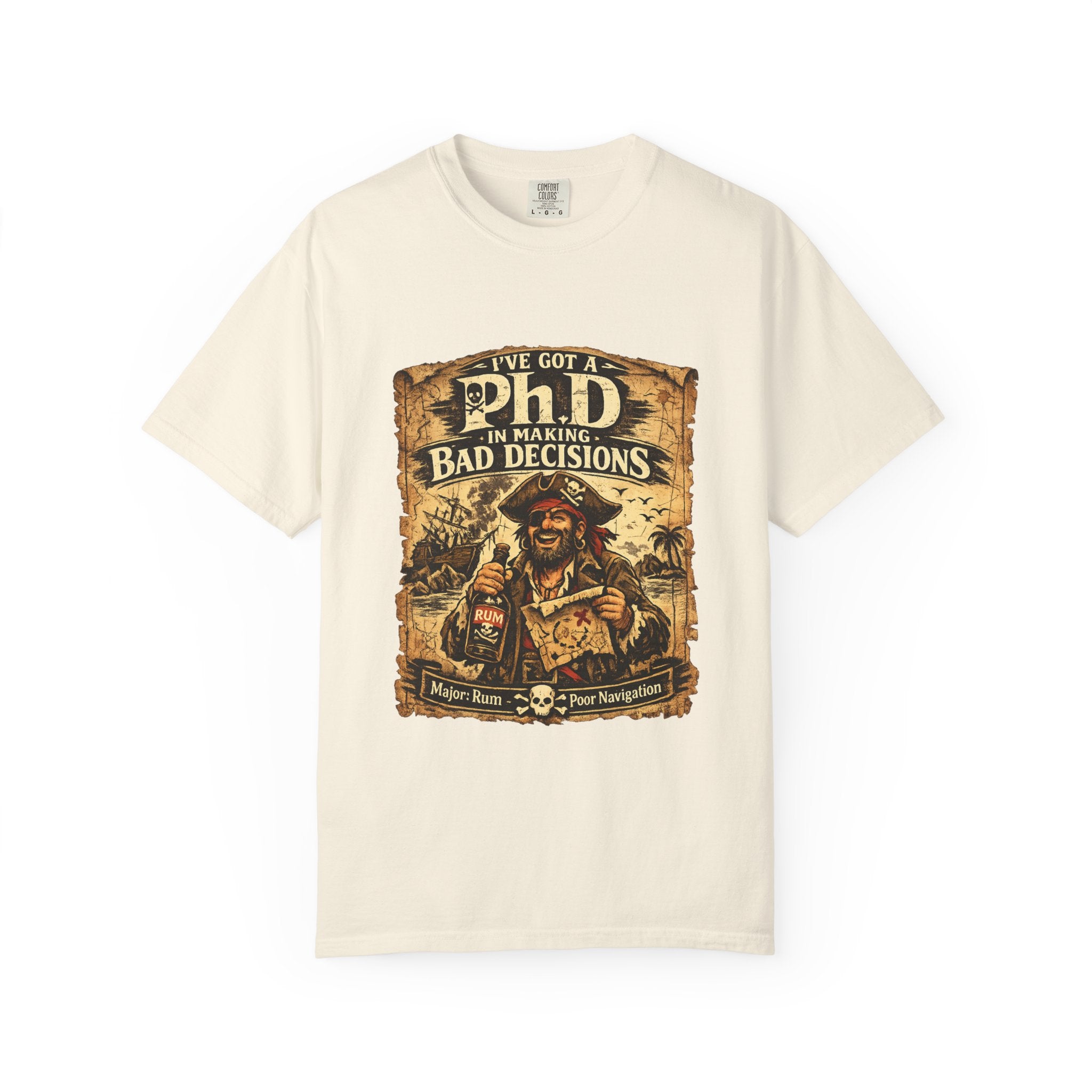 Pirate PhD T-Shirt — "I Have a PhD in Making Bad Decisions" (Triple R Treasures)